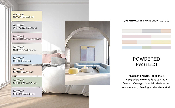 Bed with a large unadorned window and 8 floating color panels with Pantone identifying information labeling them as Lemon King yellow, Nimbus Cloud grey, Raindrops on Roses pink, Cloud Dancer white, Ice Melt pale blue, Peach Dust peach, Almost Aqua green, and Orchid Tint purple. The wall behind the bed is white, and the bed has several of the colors used in the pillows and a throw blanket. The main bedspread is white.

Smaller inset photo shows an archway looking into a living room with the same colors used on a modern L-shaped sofa in pale blue, a footrest in yellow, and a painting featuring all the pastel colors on a white wall. The flooring is white. Light streams in from a window to the far right.

The text reads: Powdered Pastels - Pastel and neutral tones make compatible combinations to Cloud Dancer, offering subtle shifts in hue that are nuanced, pleasing, and understated.