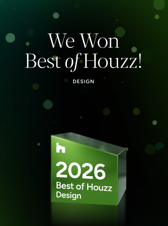 Black background with white writing: We Won Best of Houzz! Design.
A green slanted building with white Houzz logo in top left corner, bearing writing in white: 2026 Best of Houzz Design. Little green circles or bubbles in varying transparency are scattered across the black background.